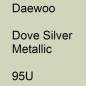 Preview: Daewoo, Dove Silver Metallic, 95U.